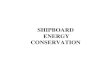Shipboard Energy Conservation