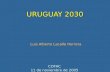 URUGUAY 2030 Luis Alberto Lacalle Herrera COFAC 11 de noviembre de 2005.