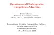 1 Questions and Challenges for Competition Advocates Promoting a Healthy Competition Culture in Sub-Saharan Africa Gaborone, Botswana, 14-15 February 2008.