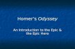Homers Odyssey An Introduction to the Epic & the Epic Hero.