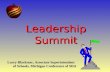 Leadership Summit Larry Blackmer, Associate Superintendent of Schools, Michigan Conference of SDA of Schools, Michigan Conference of SDA.