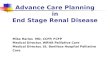 Advance Care Planning in End Stage Renal Disease Mike Harlos MD, CCFP, FCFP Medical Director, WRHA Palliative Care Medical Director, St. Boniface Hospital.