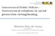 Ministério do Desenvolvimento Social e Combate à fome Intersectoral Public Policies - Intersectoral relations in social protection strengthening. Rômulo.