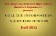 The Kingsway Regional High School Guidance Department presents COLLEGE INFORMATION NIGHT FOR JUNIORS Fall 2012.