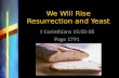 We Will Rise Resurrection and Yeast 1 Corinthians 15:50-58 Page 1791.