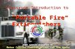 Classroom Introduction to Portable Fire Extinguishers with special attention to Motor Carrier Considerations for the Waste Industry Fairfax County Solid.