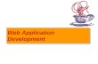 Web Application Development. Web Architecture browse r Web Server HTM L docs HTM L docs Request:  Response: HTML Code.