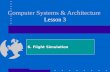 Computer Systems & Architecture Lesson 3 6. Flight Simulation.