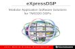 eXpressDSP Modular Application Software Solutions for TMS320 DSPs.