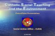 (c) SAO 2004 C atholic S ocial T eaching and the E nvironment PowerPoint Presentation Social Action Office - CLRIQ.