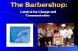 The Barbershop: Catalyst for Change and Communication.