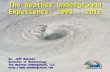 The Weather Underground Experience: 1991 - 2012 Dr. Jeff Masters Director of Meteorology The Weather Underground, LLC  Dr. Jeff.