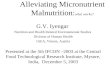 Alleviating Micronutrient Malnutrition: what works? G.V. Iyengar Nutrition and Health Related Environmental Studies Division of Human Health IAEA, Vienna,