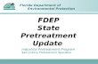 Florida Department of Environmental Protection FDEP State Pretreatment Update Industrial Pretreatment Program Sam Jinkins, Pretreatment Specialist.