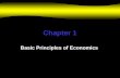 Chapter 1 Basic Principles of Economics. What is Economics? Scarcity … our wants exceed our resources Decisions –Consumers –Business –Governments.