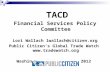 TACD Financial Services Policy Committee Lori Wallach lwallach@citizen.org Public Citizens Global Trade Watch  Washington, D.C. June.