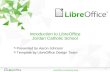 1 LibreOffice Productivity Suite Introduction to LibreOffice Jordan Catholic School Presented by Aaron Johnson Template by LibreOffice Design Team.