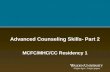 Advanced Counseling Skills- Part 2 MCFC/MHC/CC Residency 1.