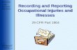 Recording and Reporting Occupational Injuries and Illnesses 29 CFR Part 1904.