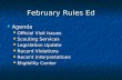February Rules Ed Agenda Agenda Official Visit Issues Official Visit Issues Scouting Services Scouting Services Legislation Update Legislation Update Recent.