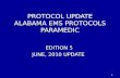 PROTOCOL UPDATE ALABAMA EMS PROTOCOLS PARAMEDIC EDITION 5 JUNE, 2010 UPDATE 1.