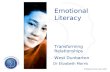 Transforming Relationships West Dunbarton Emotional Literacy Dr Elizabeth Morris.