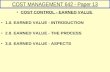 COST MANAGEMENT 642 - Paper 13 COST CONTROL - EARNED VALUE 1.0. EARNED VALUE - INTRODUCTION 2.0. EARNED VALUE - THE PROCESS 3.0. EARNED VALUE - ASPECTS.