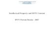 Intellectual Property and IPTV Content IPTV Forum Russia - 2007