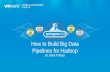 How to Build Big Data Pipelines for Hadoop Dr. Mark Pollack.