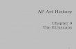 1 Chapter 9 The Etruscans AP Art History. 2 Italy in Etruscan Times.