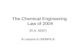 The Chemical Engineering Law of 2004 (R.A. 9297) A Lecture in SEMFILA.
