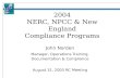 2004 NERC, NPCC & New England Compliance Programs John Norden Manager, Operations Training, Documentation & Compliance August 31, 2003 RC Meeting.