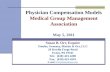 Physician Compensation Models Medical Group Management Association May 5, 2011 Susan B. Orr, Esquire Tsoules, Sweeney, Martin & Orr, LLC 29 Dowlin Forge.