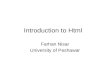 Introduction to Html Farhan Nisar University of Peshawar.
