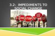 3.2- IMPEDIMENTS TO SOCIAL CHANGE. IMPEDIMENTS TO CHANGE: TRADITIONAL CULTURAL VALUES (P.73-74)