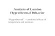 Analysis of Lamina Hygrothermal Behavior Hygrothermal – combined effects of temperature and moisture.