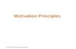© 2007 Prentice Hall Inc. All rights reserved. Motivation Principles.