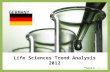 Life Sciences Trend Analysis 2012 GERMANY. About Us The following statistical information has been obtained from Biotechgate. Biotechgate is a global,
