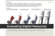 Evaluating Digital Resources Contemporary Information Literacy.