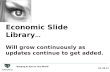 01.26.11 Keeping an Eye on Your World Economic Slide Library … Will grow continuously as updates continue to get added.