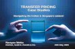 TRANSFER PRICING Case Studies Navigating the Indian & Singapore waters! Narayan Mehta Partner, Sudit K. Parekh & Co. 25th May 2005.