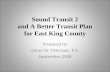 Sound Transit 2 and A Better Transit Plan for East King County Prepared by James W. MacIsaac, P.E. September 2008.
