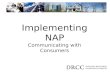 Implementing NAP Communicating with Consumers. Trends to Inform NAP Observable patterns Reproducible results Applicable to related contexts Can be localized.