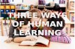 Tiga Cara Belajar Manusia