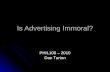 Is Advertising Immoral? PHIL106 – 2010 Dan Turton.