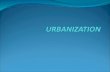WHAT IS URBANIZATION Urbanization is the physical growth of urban areas as a result of global change. Urbanization is also defined by the United Nations.