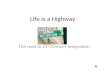 Life is a Highway The road to 21 st Century Integration.