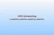 CPU Scheduling. Basic Concepts Scheduling Criteria Scheduling Algorithms Multiple-Processor Scheduling Real-Time Scheduling Thread Scheduling Operating.
