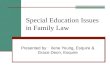 Special Education Issues in Family Law Presented by : Ilene Young, Esquire & Grace Deon, Esquire.