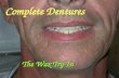 Complete Dentures The Wax Try-In. Introduction Goals: Evaluate and finalizeEvaluate and finalize the anterior esthetics. Verify the vertical dimension.Verify.